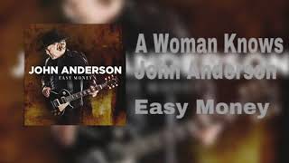 Watch John Anderson A Woman Knows video