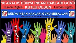 10 Aralık Dünya İnsan Hakları Günü Mesajları, İnsan Hakları ile ilgili sözler, H