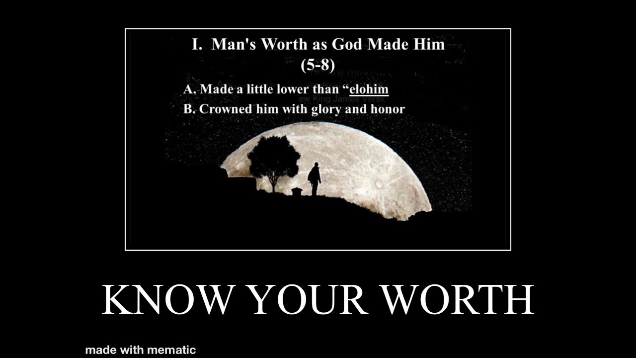 God created us a little bit lower than... himself?- Part III of our "Who We are Series