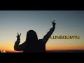 Lungdumtu (lyrics)-Fakmawia fanai ft Faith Lalduatmawii