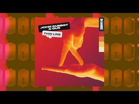 John Summit &amp; Guz - Thin Line