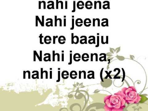Nahi jeena tere baaju