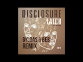 Disclosure - Latch feat. Sam Smith (Gyldas & BEB Remix)