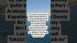 3 Sarhoş Taksiye Binerse