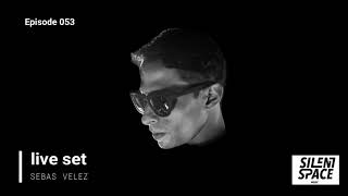 Silent Space Episode 053 - Sebas velez (Special Guest - Ritmatica - Medellin)