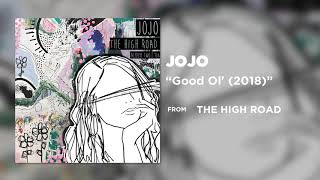 Watch Jojo Good Ol video