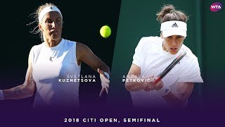 Svetlana Kuznetsova Vs. Andrea Petkovic 2018 Citi Open Semifinal Wta Highlights
