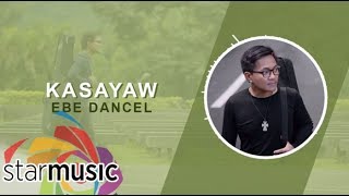 Watch Ebe Dancel Kasayaw video
