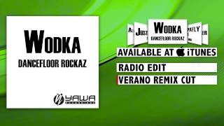 Dancefloor Rockaz - Wodka (Verano Remix Cut)