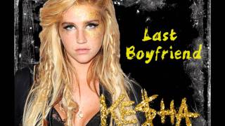Watch Kesha Last Boyfriend video
