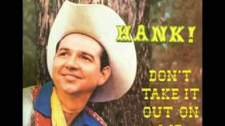 Watch Hank Thompson Dont Take It Out On Me video
