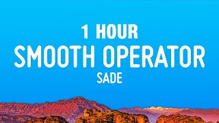 [1 Hour] Sade - Smooth Operator (Lyrics)