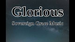 Watch Sovereign Grace Music Glorious video