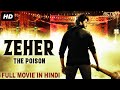 ZEHER THE POISON - South Indian Movies Dubbed In Hindi Full Movie | Hindi Dubbed Action Movies