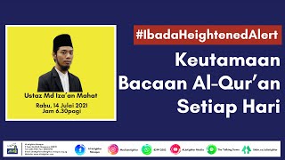 #4 - Keutamaan Bacaan Al Qur'an Setiap Hari