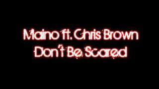 Watch Maino Dont Be Scared ft Chris Brown video