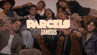 Parcels - Famous