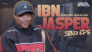Ghetto Runways S2 Ep5 An Exclusive Sit-Down With Ibn Jasper