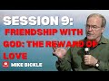Session 9 Friendship with God: The Reward of Love