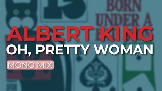 Watch Albert King Oh Pretty Woman video