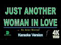 JUST ANOTHER WOMAN IN LOVE KARAOKE
