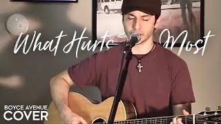 Watch Boyce Avenue What Hurts The Most video