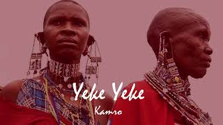 Kamro  - Yeke Yeke (Long Vercia) #Mix #Trending #Topmusic #Trendmusic