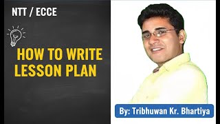 Ntt, Ecce & Montessori How To Write Lesson Plan By Tribhuwan Kumar Bhartiya