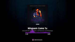 Alexandre Dé La Cristiónes x Dj Paparazzi x Dj Relampago - Nínguem Como Tu (Official Audio)