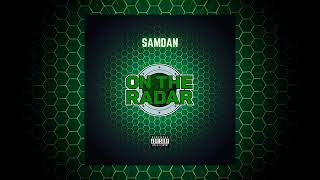 Samdan - On The Radar Official Audio