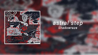 Shadowraze - Astral Step (Текст + Трек)