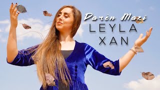 Leyla Xan - Darên Mazî Nû - New Music Video 2021