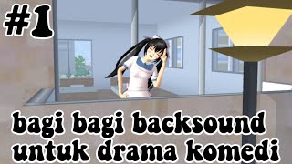 Bagi Bagi Backsound Untuk Drama Komedi Sakura School Simulator