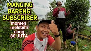 MANCING BARENG SUBSCRIBER MELEBIHI ANGKA 80 JUTA