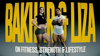 Bakhar Nabieva & Liza Troyan Share Their Top Tips For Achieving Real Health & Strength