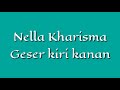 Nella Kharisma - Geser Kiri Kanan (lyrics)
