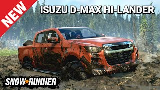 New Truck Isuzu D-Max Hi-Lander In Snowrunner Season 9 Tikus19