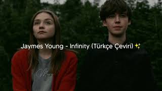 Jaymes Young - Infinity Türkçe Çeviri