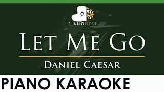 Daniel Caesar - Let Me Go - Lower Key Piano Karaoke Instrumental