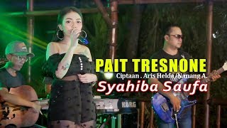 Syahiba Saufa - Pait Tresnone