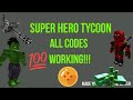 [ROBLOX] Super Hero Tycoon CODES!!! 2020