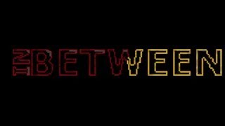 In Between V0.7 - Gameplay Trailer