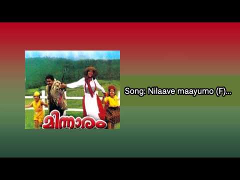 Nilaave maayumo (F) - Minnaram