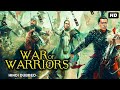 वॉर ऑफ वॉरियर्स WAR OF WARRIORS - Hindi Dubbed Chinese Action Movie | Hollywood Hindi Action Movies