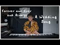 Forever and Ever and Always (The Wedding Song) - Ryan Mack