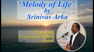 'Melody of Life' - Part 1 of Walking Satellites Talk by Srinivas Arka