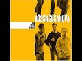 Bossacucanova - Queria