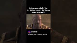 In Avengers Infinity War 2018, How Exactly Did Thanos Know Tony Stark?