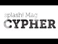splash! Mag Cypher #7: Der Trailer