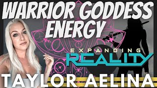 101 - Taylor Aelina - Warrior Goddess Energy